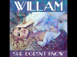 willam belli - she doesn t know (full song)